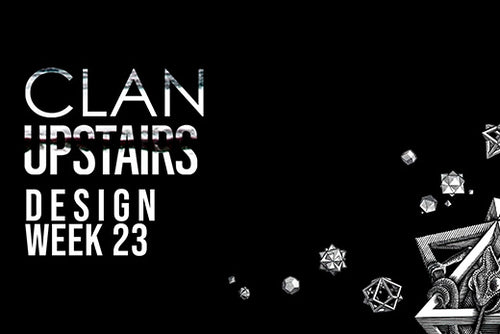 CLAN UPSTAIRS  DESIGN WEEK 2023